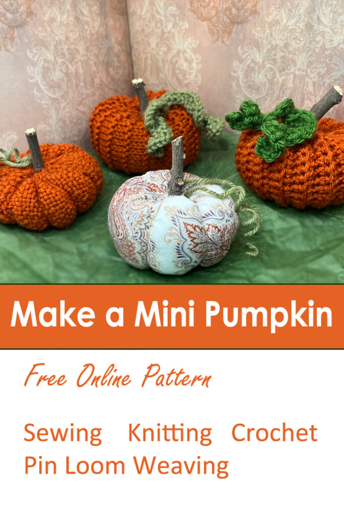 knit, crochet, sew, pin loom weave a pumpkin